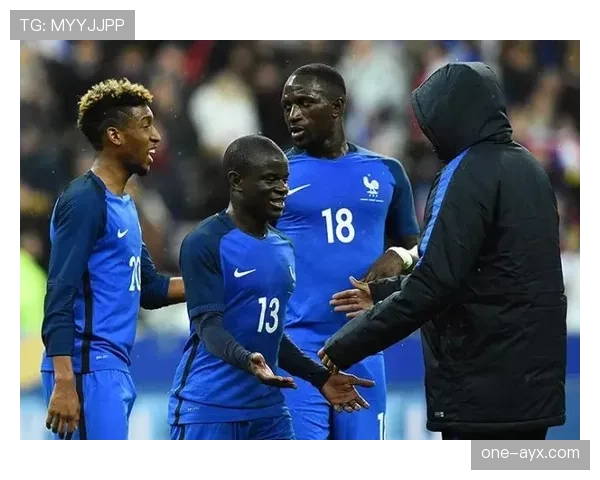 坎特国家队巅峰期解析：世界杯冠军主力